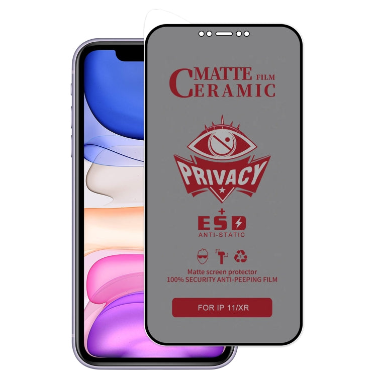 For iPhone 11 / XR Full Coverage Frosted Privacy Ceramic Film - iPhone 11 Tempered Glass by buy2fix | Online Shopping UK | buy2fix